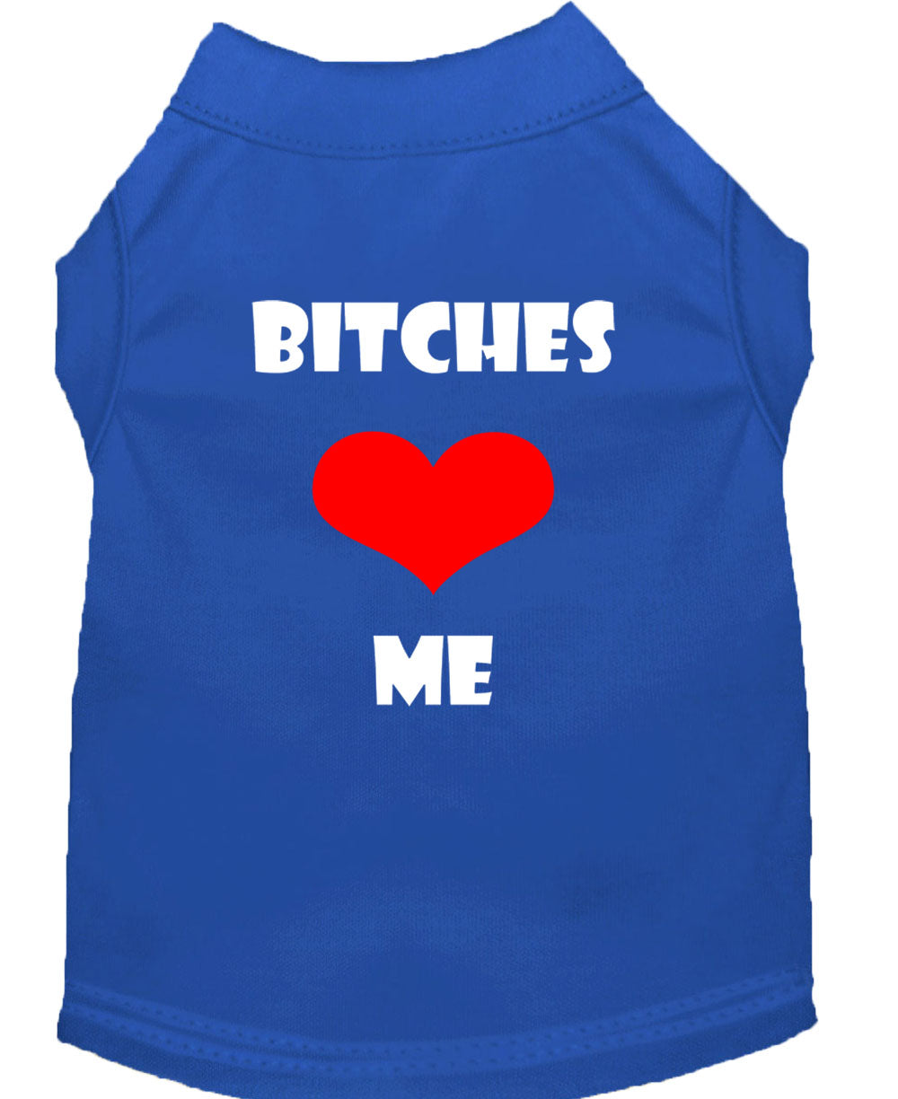 Pet Shirt "Bitches Love Me"