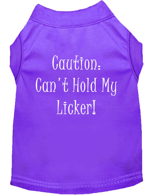 Pet Shirt "Can't Hold My Licker"