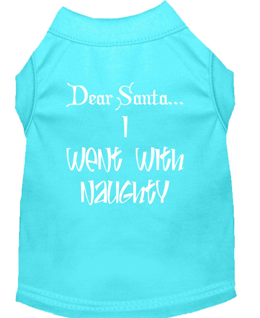Christmas Pet Shirt, "Dear Santa, I Went With Naughty"