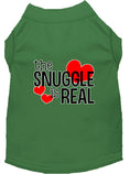 Load image into Gallery viewer, Pet Shirt "The Snuggle Is Real"
