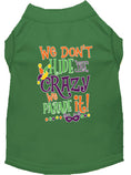 Load image into Gallery viewer, Mardi Gras Pet Shirt, "We Don't Hide the Crazy, We Parade It"
