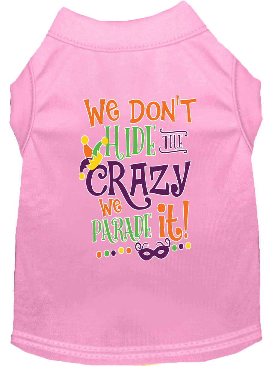 Mardi Gras Pet Shirt, "We Don't Hide the Crazy, We Parade It"