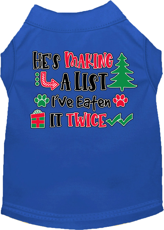 Christmas Pet Dog and Cat Shirt, "He's Making A List, I've Eaten It Twice"
