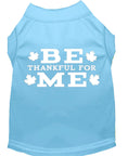 Load image into Gallery viewer, Thanksgiving Screen Print Pet Shirt, "Be Thankful For Me"

