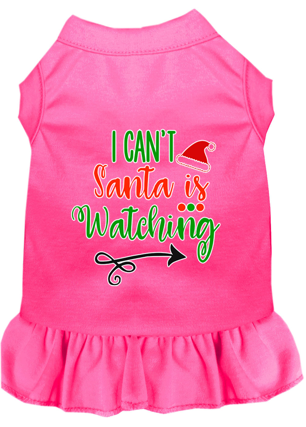 Christmas Pet Dress Screen Printed, "I Can't, Santa Is Watching"