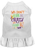 Load image into Gallery viewer, Pet Dress "We Don't Hide The Crazy, We Parade It"
