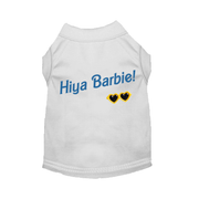 Hiya Barbie Dog Shirt 
