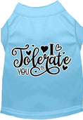 Load image into Gallery viewer, Adorable Cat or Dog Shirt for Pets "I Tolerate You"
