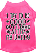 Load image into Gallery viewer, "I Take After Daddy" Adorable Cat or Dog Shirt for Pets
