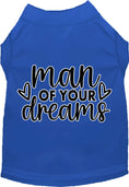 Load image into Gallery viewer, Fun Cat or Dog Shirt for Pets "Man of Your Dreams"
