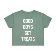 Good Boys Get Treats Crop Top | Gift for Dog Lovers & Pup Owners