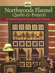 Granola Girl® Designs Northwoods Flannel Quilts & Projects