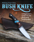Load image into Gallery viewer, Making Your Own Bush Knife
