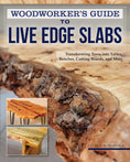 Load image into Gallery viewer, Woodworker's Guide to Live Edge Slabs
