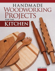 Handmade Woodworking Projects for the Kitchen