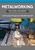 Load image into Gallery viewer, Metalworking for Home Machinists
