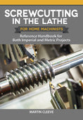 Load image into Gallery viewer, Screwcutting in the Lathe for Home Machinists
