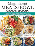 Load image into Gallery viewer, Magnificent Meals in a Bowl Cookbook
