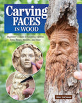 Load image into Gallery viewer, Carving Faces in Wood
