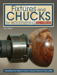 Load image into Gallery viewer, Fixtures and Chucks for Woodturning, Revised and Expanded Edition

