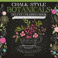 Load image into Gallery viewer, Chalk-Style Botanicals Deluxe Coloring Book
