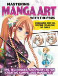 Load image into Gallery viewer, Mastering Manga Art with the Pros
