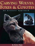Load image into Gallery viewer, Carving Wolves, Foxes & Coyotes
