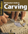 Load image into Gallery viewer, Woodworker's Guide to Carving (Back to Basics)
