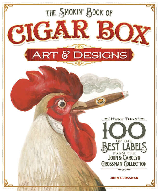 The Smokin' Book of Cigar Box Art & Designs
