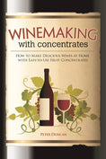 Load image into Gallery viewer, Winemaking with Concentrates
