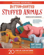 Making Adorable Button-Jointed Stuffed Animals