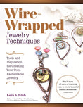 Load image into Gallery viewer, Wire-Wrapped Jewelry Techniques

