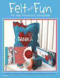 Load image into Gallery viewer, Felt and Fun for Your Home and Scrapbooks
