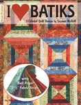 Load image into Gallery viewer, I Love Batiks
