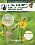 Load image into Gallery viewer, National Wildlife Federation®: Attracting Birds, Butterflies, and Other Backyard Wildlife, Expanded Second Edition
