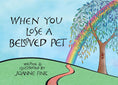 Load image into Gallery viewer, When You Lose a Beloved Pet
