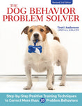 Load image into Gallery viewer, The Dog Behavior Problem Solver, Revised Second Edition
