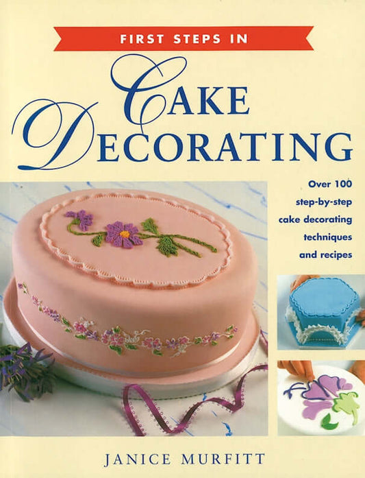 First Steps in Cake Decorating