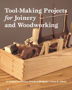 Tool Making Projects for Joinery & Woodworking