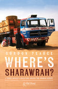 Load image into Gallery viewer, Where's Sharawrah?: A Truck Driver's Adventure Across the Arabian Desert
