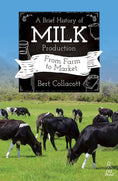 Load image into Gallery viewer, Brief History of Milk Production, A: From Farm to Market
