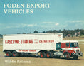 Load image into Gallery viewer, Foden Export Vehicles
