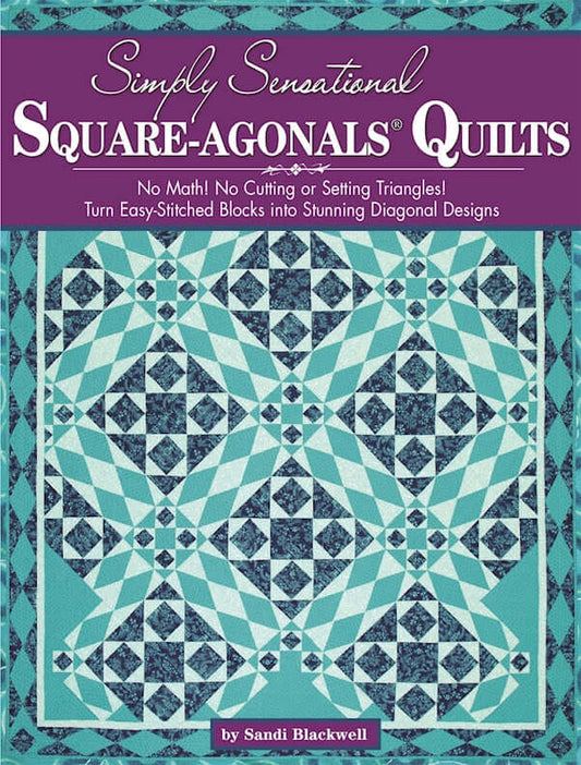 Simply Sensational Square-agonals® Quilts