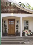 Load image into Gallery viewer, Utility-Style Quilts for Everyday Living
