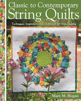 Load image into Gallery viewer, Classic to Contemporary String Quilts
