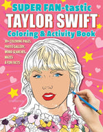 SUPER FAN-tastic Taylor Swift Coloring & Activity Book