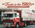 Load image into Gallery viewer, Trucks in the 1980s: The Photos of David Wakefield
