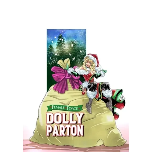 Female Force: Dolly Parton - Bonus Holiday Edition - Paperback