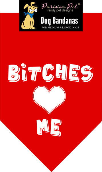Parisian Pet 'Bitches Love Me' Bandana - Stylish, Comfortable, Trendy Red Bandana for Dogs & Cats, Fun Pet Fashion Accessory