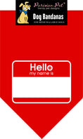 Load image into Gallery viewer, Red pet bandana featuring a white name tag design that reads "Hello my name is," suitable for dogs and cats.
